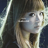 絢香「 ＣＬＡＰ　＆　ＬＯＶＥ／Ｗｈｙ」