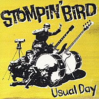 ＳＴＯＭＰＩＮ’　ＢＩＲＤ「 Ｕｓｕａｌ　Ｄａｙ」