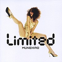 ＭＵＮＥＨＩＲＯ「 Ｌｉｍｉｔｅｄ」