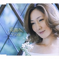 Ｙｕｃｃａ「 花霞み」