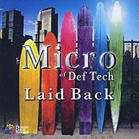 Ｍｉｃｒｏ　ｏｆ　Ｄｅｆ　Ｔｅｃｈ「 Ｌａｉｄ　Ｂａｃｋ」