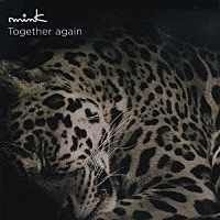 ｍｉｎｋ「 Ｔｏｇｅｔｈｅｒ　ａｇａｉｎ　４　ｓｅａｓｏｎｓ　～Ｓｕｍｍｅｒ～」