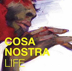 ＣＯＳＡ　ＮＯＳＴＲＡ「ＬＩＦＥ」