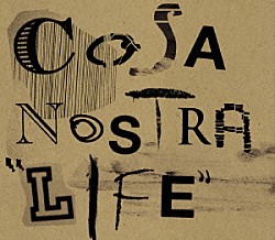 ＣＯＳＡ　ＮＯＳＴＲＡ「ＬＩＦＥ」