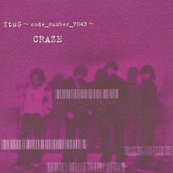 ＣＲＡＺＥ「ＺｔｓＧ～ｃｏｄｅ＿ｎｕｍｂｅｒ＿７０４３～」