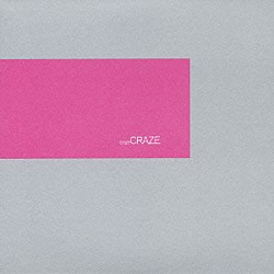 ＣＲＡＺＥ「ｃｒａｚｅ」