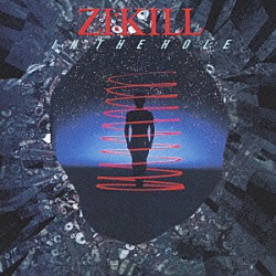 ＺＩ：ＫＩＬＬ「ＩＮ　ＴＨＥ　ＨＯＬＥ」