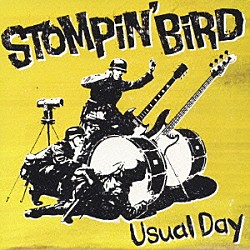 ＳＴＯＭＰＩＮ’　ＢＩＲＤ「Ｕｓｕａｌ　Ｄａｙ」