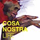 ＣＯＳＡ　ＮＯＳＴＲＡ「ＬＩＦＥ」