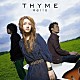 ＴＨＹＭＥ「Ｈｅｌｌｏ」