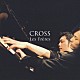 Ｌｅｓ　Ｆｒｅｒｅｓ「ＣＲＯＳＳ」