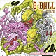 ８－ＢＡＬＬ　ｆｅａｔ．ｍ．ｏ．ｖ．ｅ「ＳＰＥＥＤ　ＭＡＳＴＥＲ」