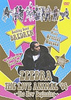 ＺＥＥＢＲＡ「 ＺＥＥＢＲＡ　ＴＨＥ　ＬＩＶＥ　ＡＮＩＭＡＬ‘０６　～Ｔｈｅ　Ｎｅｗ　Ｂｅｇｉｎｎｉｎｇ～」