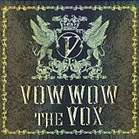 ＶＯＷＷＯＷ「 ＴＨＥ　ＶＯＸ」