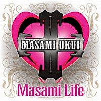 奥井雅美「 Ｍａｓａｍｉ　Ｌｉｆｅ」