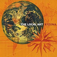 ＴＨＥ　ＬＯＣＡＬ　ＡＲＴ「 ＫｉＺＵＮＡ」