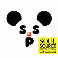 ＳＯＵＬ　ＳＯＵＲＣＥ　ＰＲＯＤＵＣＴＩＯＮ「 ＴＨＥ　ＳＴＡＮＤＡＲＤ」