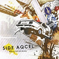 ＳＩＤＥ　ＡＱＣＥＬ「 ランニン・ウィズ・ノー・ブレイクス」