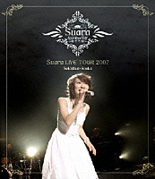 Ｓｕａｒａ「 Ｓｕａｒａ　ＬＩＶＥ　ＴＯＵＲ　２００７　惜春奏歌」