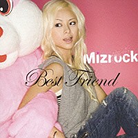 Ｍｉｚｒｏｃｋ「 Ｂｅｓｔ　Ｆｒｉｅｎｄ」