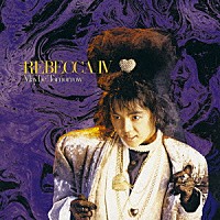 ＲＥＢＥＣＣＡ「 ＲＥＢＥＣＣＡⅣ～Ｍａｙｂｅ　Ｔｏｍｏｒｒｏｗ」