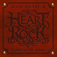 ＳＩＡＭ　ＳＨＡＤＥ「 ＳＩＡＭ　ＳＨＡＤＥ　ＸＩ　ＣＯＭＰＬＥＴＥ　ＢＥＳＴ　～ＨＥＡＲＴ　ＯＦ　ＲＯＣＫ～」