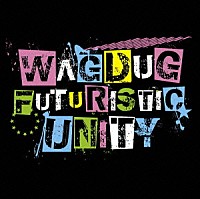 ＷＡＧＤＵＧ　ＦＵＴＵＲＩＳＴＩＣ　ＵＮＩＴＹ「 ＩＬＬ－ＭＡＣＨＩＮＥ　（×ＵＬＴＲＡ　ＢＲＡｉＮ）」