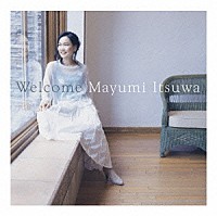 五輪真弓「 Ｗｅｌｃｏｍｅ」