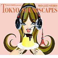 （オムニバス）「 ＴＯＫＹＯ　ＰＵＤＤＩＮＧ　ｐｒｅｓｅｎｔｓ　ＴＯＫＹＯ　ＳＯＵＮＤＳＣＡＰＥＳ」