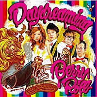 ＢＥＲＲＹ　ＲＯＬＬ「 Ｄａｙｄｒｅａｍｉｎｇ」