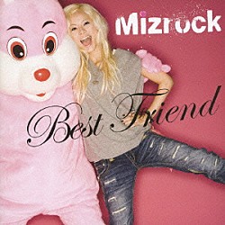 Ｍｉｚｒｏｃｋ「Ｂｅｓｔ　Ｆｒｉｅｎｄ」