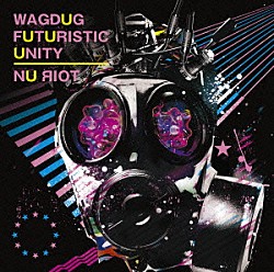 ＷＡＧＤＵＧ　ＦＵＴＵＲＩＳＴＩＣ　ＵＮＩＴＹ「ＮＵ　ЯＩＯＴ」