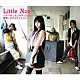 Ｌｉｔｔｌｅ　Ｎｏｎ「ハナマル☆センセイション／愛情◎エデュケイション」