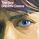 Ｓｈｉｎｉｃｈｉ　Ｏｓａｗａ「Ｔｈｅ　Ｏｎｅ」