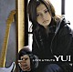 ＹＵＩ「ＬＯＶＥ　＆　ＴＲＵＴＨ」