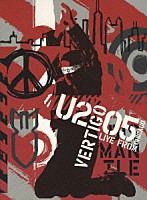 Ｕ２「 ヴァーティゴ　２００５／／ライヴ・フロム・シカゴ」