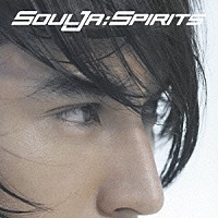 ＳｏｕｌＪａ「 Ｓｐｉｒｉｔｓ」