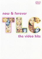 ＴＬＣ「 Ｎｏｗ＆Ｆｏｒｅｖｅｒ…Ｔｈｅ　Ｖｉｄｅｏ　Ｈｉｔｓ」