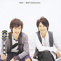 ＷａＴ「 ＷａＴ　Ｃｏｌｌｅｃｔｉｏｎ」