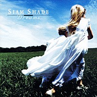 ＳＩＡＭ　ＳＨＡＤＥ「 Ｄｒｅａｍｓ」