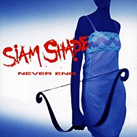 ＳＩＡＭ　ＳＨＡＤＥ「 ＮＥＶＥＲ　ＥＮＤ」