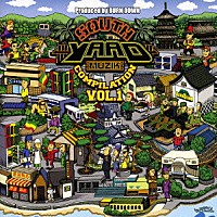 （オムニバス）「 Ｐｒｏｄｕｃｅｄ　ｂｙ　ＢＵＲＮ　ＤＯＷＮ　“ＳＯＵＴＨ　ＹＡＡＤ　ＭＵＺＩＫ　ＣＯＭＰＩＬＡＴＩＯＮ　ＶＯＬ．１”」