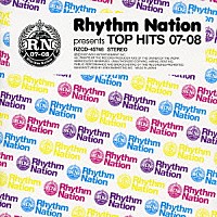 （オムニバス）「 Ｒｈｙｔｈｍ　Ｎａｔｉｏｎ　ｐｒｅｓｅｎｔｓ　ＴＯＰ　ＨＩＴＳ　０７－０８」