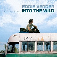 エディ・ヴェダー「 ＩＮＴＯ　ＴＨＥ　ＷＩＬＤ」