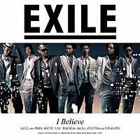 ＥＸＩＬＥ「 Ｉ　Ｂｅｌｉｅｖｅ」