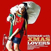 （オムニバス）「 ＲＥＧＧＡＥ　ｗｉｔｈ　ＸＭＡＳ　ＬＯＶＥＲＳ」