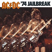 ＡＣ／ＤＣ「 ’７４　ジェイルブレイク」