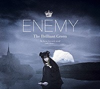 ｔｈｅ　ｂｒｉｌｌｉａｎｔ　ｇｒｅｅｎ「 Ｅｎｅｍｙ」