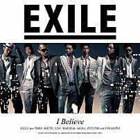 ＥＸＩＬＥ 「Ｉ　Ｂｅｌｉｅｖｅ」