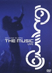 ザ・ミュージック「ＷＥＬＣＯＭＥ　ＴＯ　ＪＡＰＡＮ　－ＬＩＶＥ－」